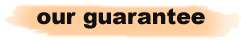 our guarantee
